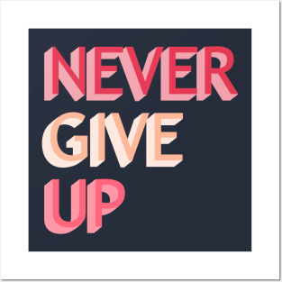 Never give up Posters and Art